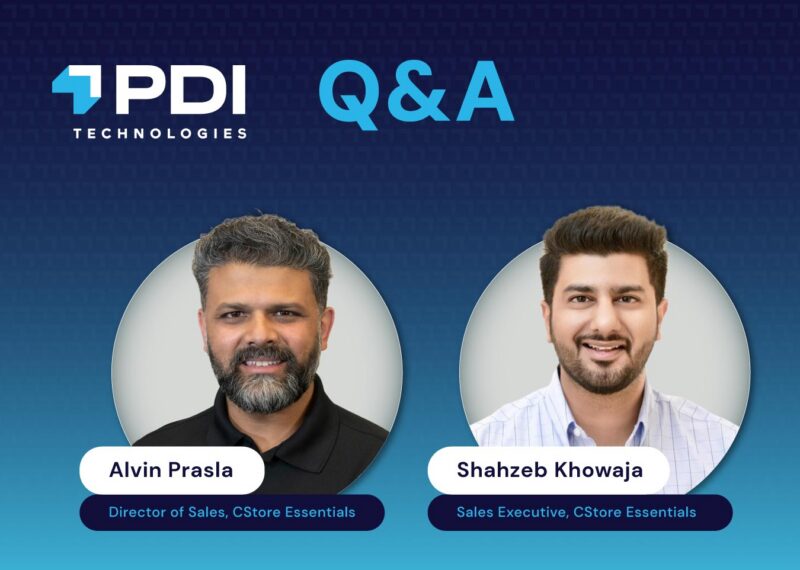 PDI Technologies Q&A featuring Alvin Prasla, Director of Sales at CStore Essentials, and Shahzeb Khowaja, Sales Executive at CStore Essentials