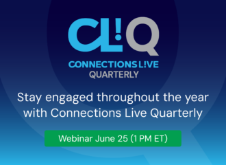 Connections Live Quarterly banner with the tagline Stay engaged throughout the year with Connections Live Quarterly, promoting a webinar on June 25 at 1 PM ET.
